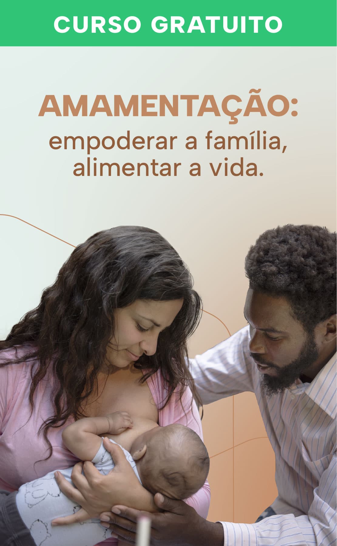 Amamentação: empoderar a família, alimentar a vida