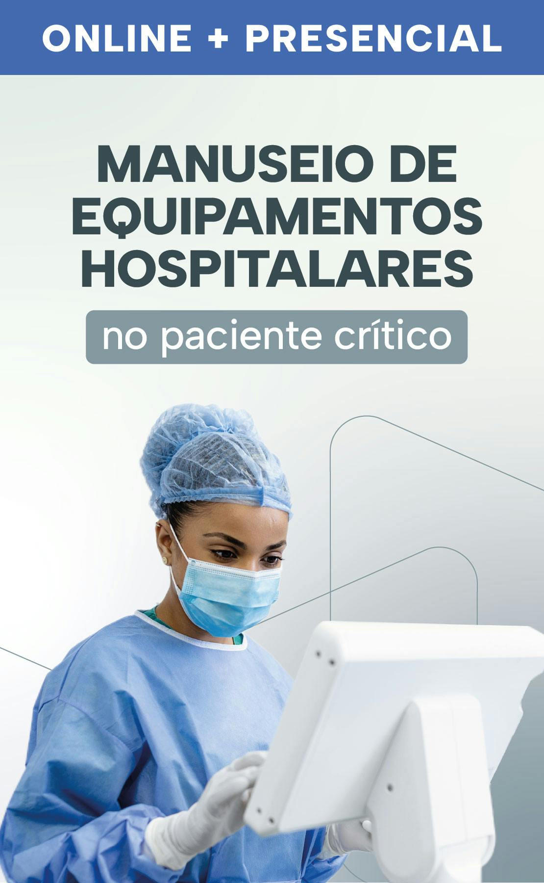 Manuseio de Equipamentos Hospitalares no Paciente Crítico