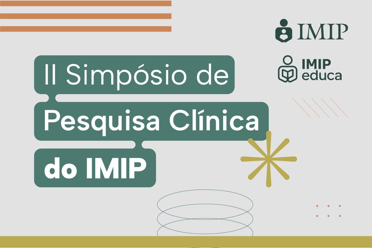 II Simpósio de Pesquisa Clínica do IMIP: